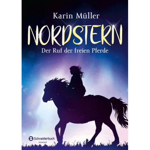 Karin Müller - Nordstern – Der Ruf der freien Pferde