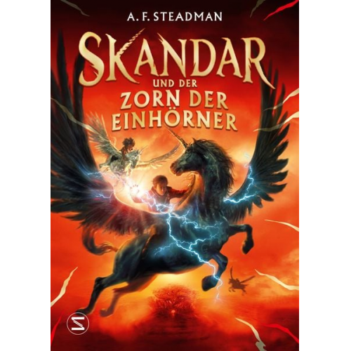 A. F. Steadman - Skandar und der Zorn der Einhörner