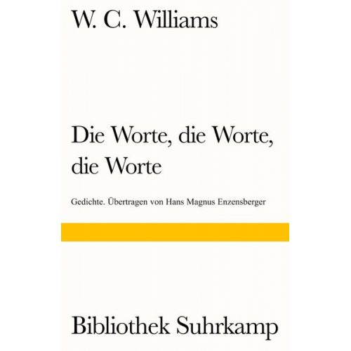 William Carlos Williams - Die Worte, die Worte, die Worte