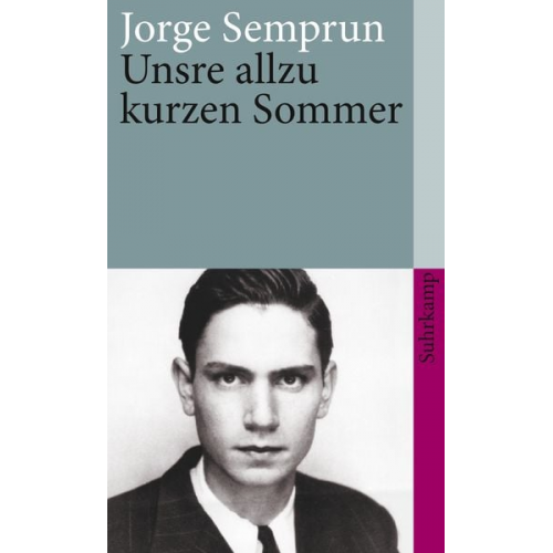 Jorge Semprún - Unsre allzu kurzen Sommer