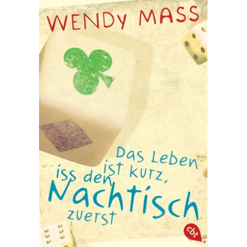 Wendy Mass - Das Leben ist kurz, iss den Nachtisch zuerst