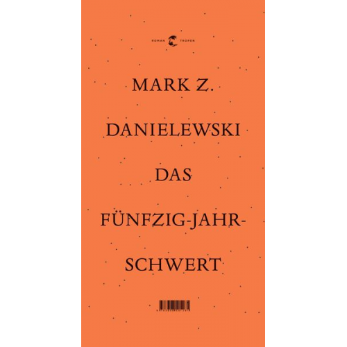 Mark Z. Danielewski - Das Fünfzig Jahre Schwert