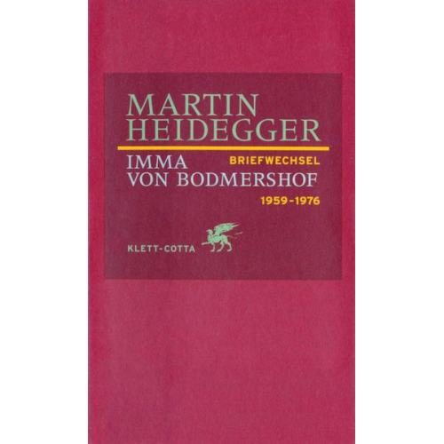 Martin Heidegger Imma Bodmershof - Briefwechsel 1959-1976