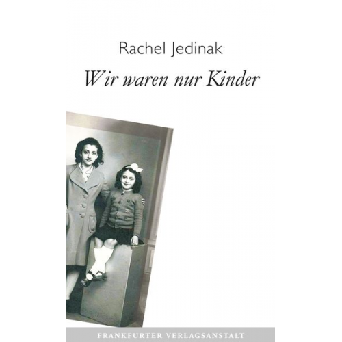 Rachel Jedinak - Wir waren nur Kinder