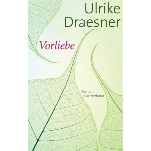 Ulrike Draesner - Vorliebe