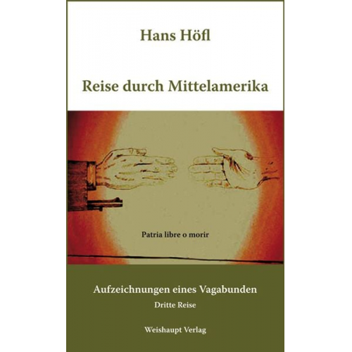 Hans Höfl - Reise durch Mittelamerika