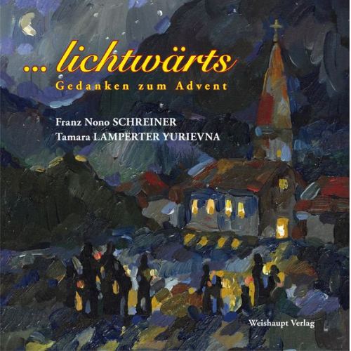 Franz Nono Schreiner - Lichtwärts