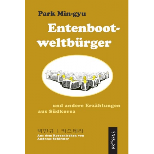 Park Min-gyu - Entenbootweltbürger und andere Erzählungen aus Südkorea