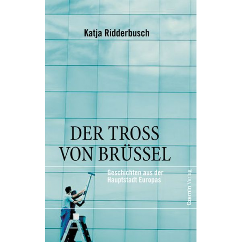 Katja Ridderbusch - Der Tross von Brüssel