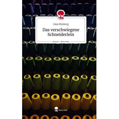 Inka Mimberg - Das verschwiegene Schneiderlein. Life is a Story - story.one