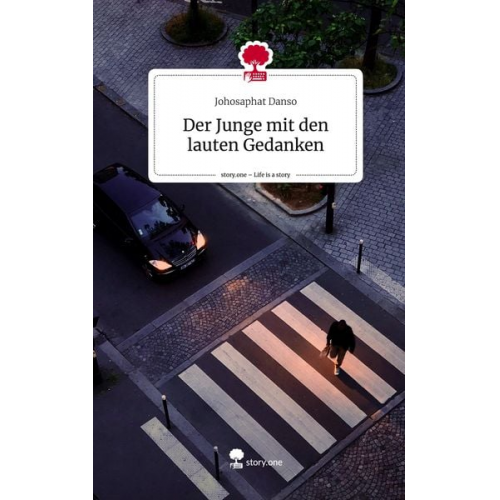 Johosaphat Danso - Der Junge mit den lauten Gedanken. Life is a Story - story.one