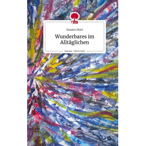 Susann Mari - Wunderbares im Alltäglichen. Life is a Story - story.one