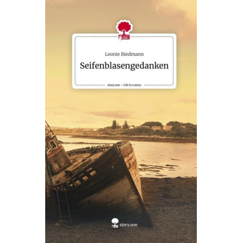 Leonie Riedmann - Seifenblasengedanken. Life is a Story - story.one