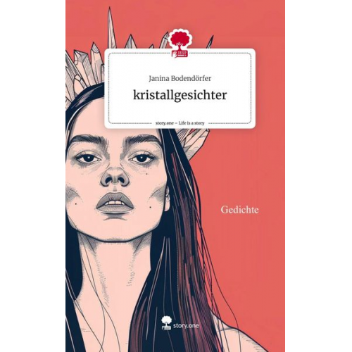 Janina Bodendörfer - Kristallgesichter. Life is a Story - story.one
