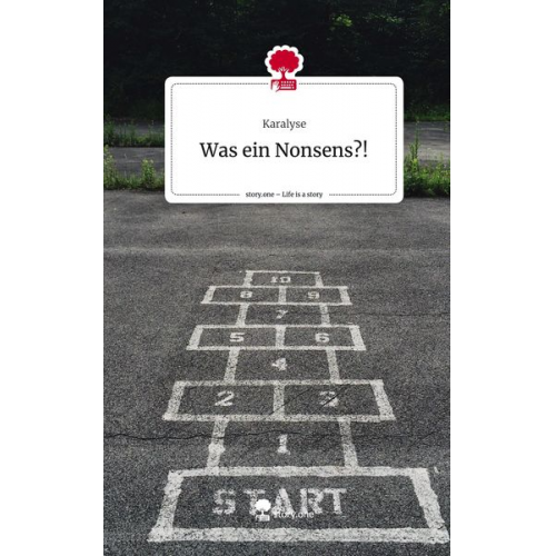Karalyse - Was ein Nonsens?!. Life is a Story - story.one
