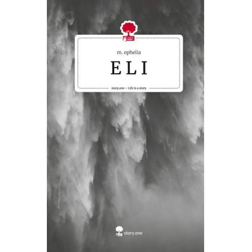M. ophelia - E L I. Life is a Story - story.one