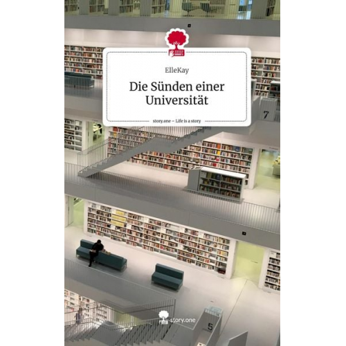 ElleKay - Die Sünden einer Universität. Life is a Story - story.one
