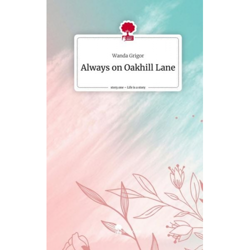 Wanda Grigor - Always on Oakhill Lane. Life is a Story - story.one
