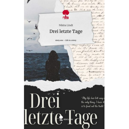 Nikita Lindt - Drei letzte Tage. Life is a Story - story.one