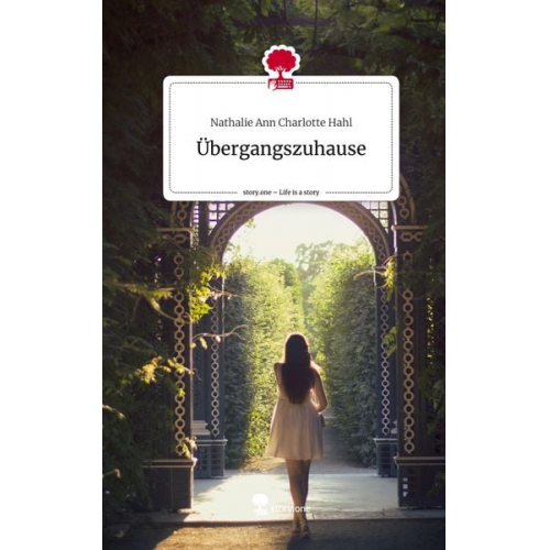 Nathalie Ann Charlotte Hahl - Übergangszuhause. Life is a Story - story.one