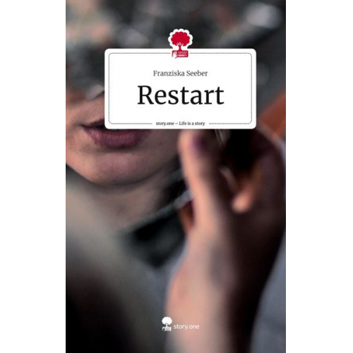Franziska Seeber - Restart. Life is a Story - story.one