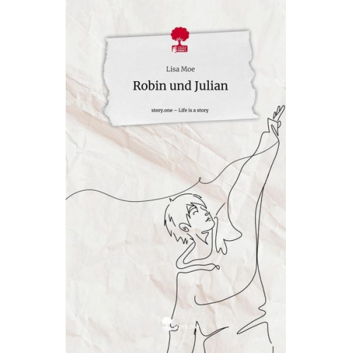 Lisa Moe - Robin und Julian. Life is a Story - story.one