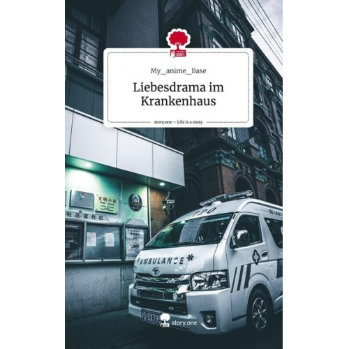 My_anime_Base - Liebesdrama im Krankenhaus. Life is a Story - story.one