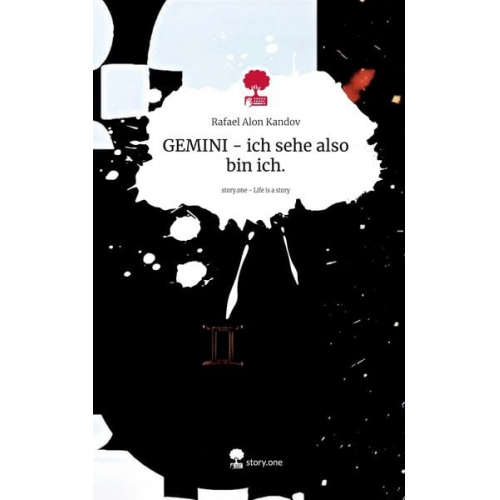 Rafael Alon Kandov - GEMINI - ich sehe also bin ich.. Life is a Story - story.one
