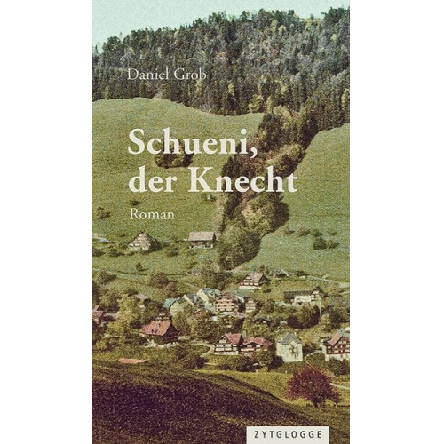 Daniel Grob - Schueni, der Knecht