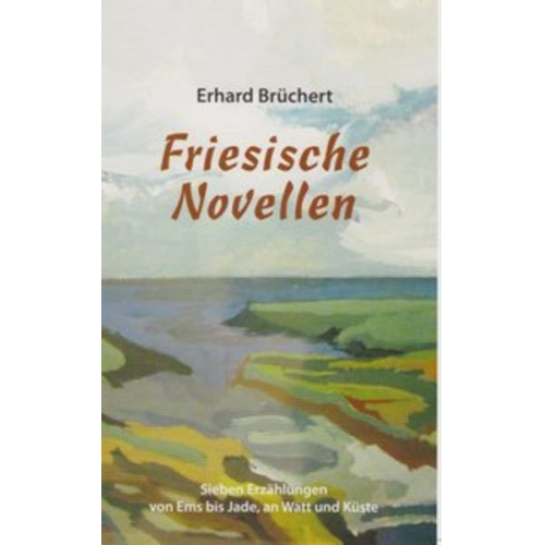 Erhard Brüchert - Friesische Novellen