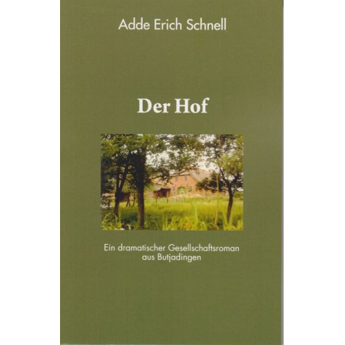 Adde Erich Schnell - Der Hof