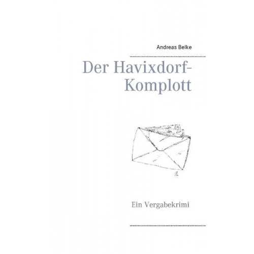 Andreas Belke - Der Havixdorf-Komplott