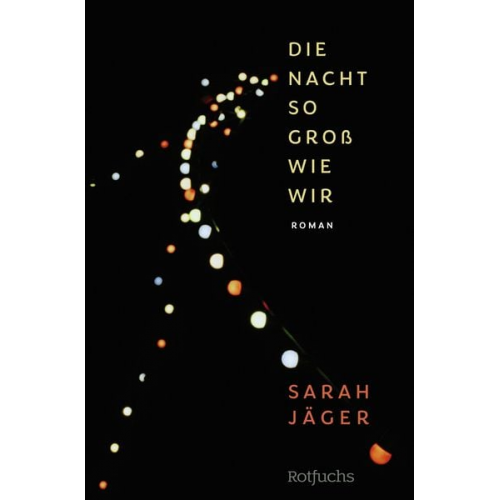 Sarah Jäger - Die Nacht so groß wie wir