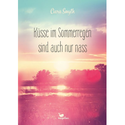 Ciara Smyth - Küsse im Sommerregen sind auch nur nass