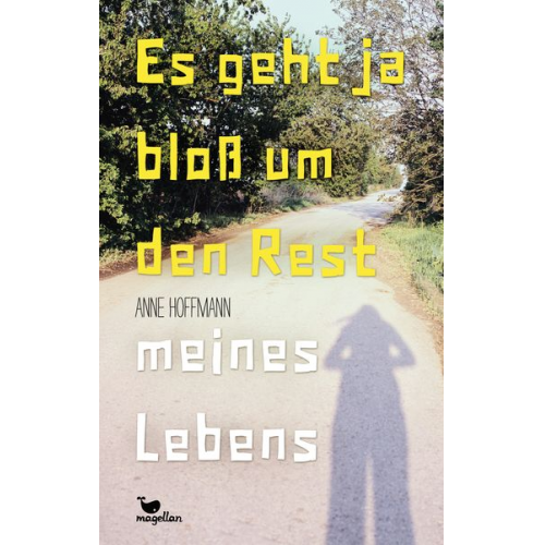 Anne Hoffmann - Es geht ja bloß um den Rest meines Lebens