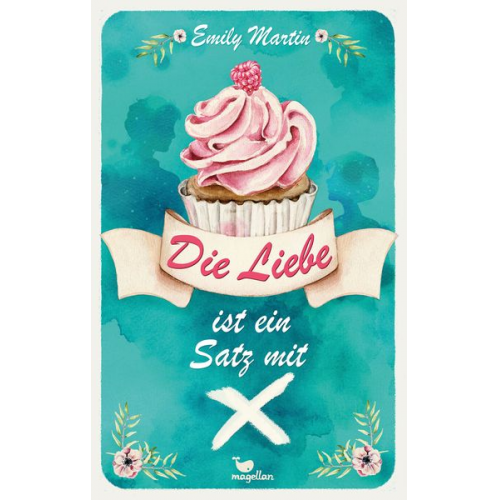 Emily Martin - Die Liebe ist ein Satz mit X