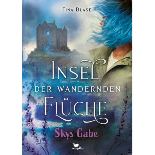 Tina Blase - Insel der wandernden Flüche - Skys Gabe