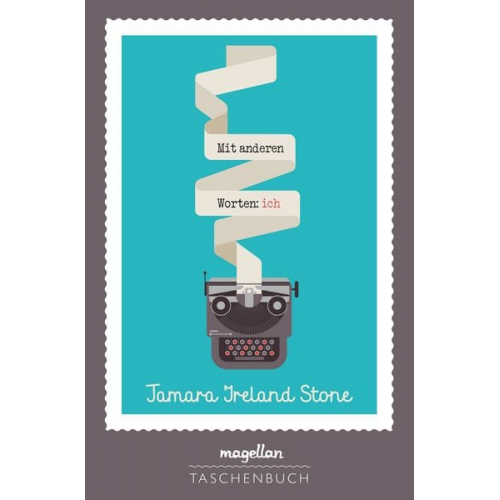 Tamara Ireland Stone - Mit anderen Worten: ich