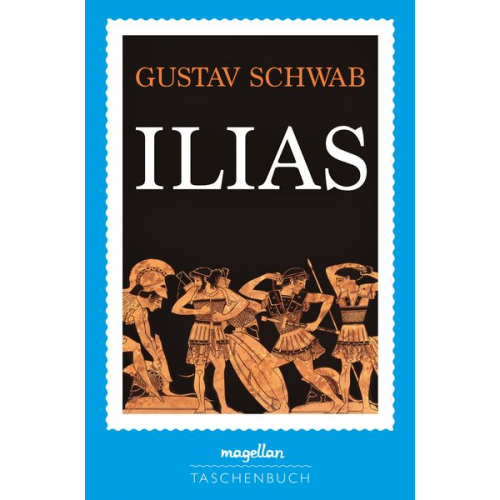 Gustav Schwab - Ilias