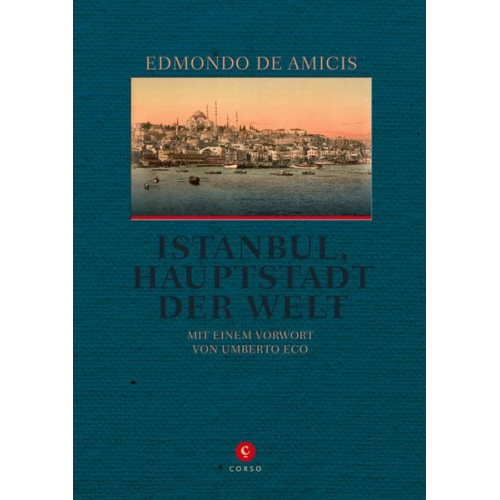 Edmondo De Amicis - Istanbul, Hauptstadt der Welt
