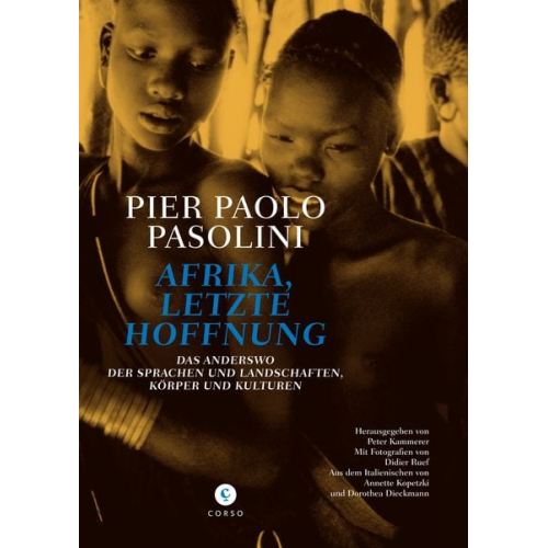 Pier Paolo Pasolini - Afrika, letzte Hoffnung