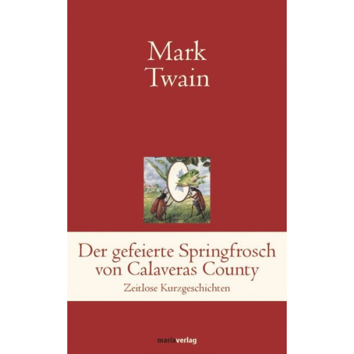 Mark Twain - Der gefeierte Springfrosch von Calaveras County