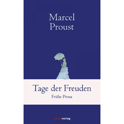 Marcel Proust - Tage der Freuden