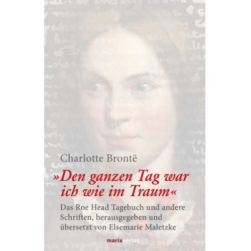 Charlotte Brontë - Den ganzen Tag war ich wie im Traum