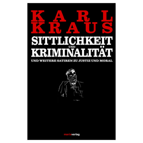 Karl Kraus - Sittlichkeit und Kriminalität