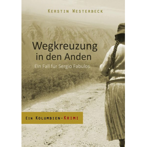 Kerstin Westerbeck - Wegkreuzung in den Anden