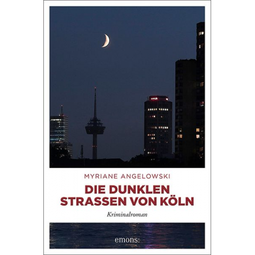 Myriane Angelowski - Die dunklen Straßen von Köln