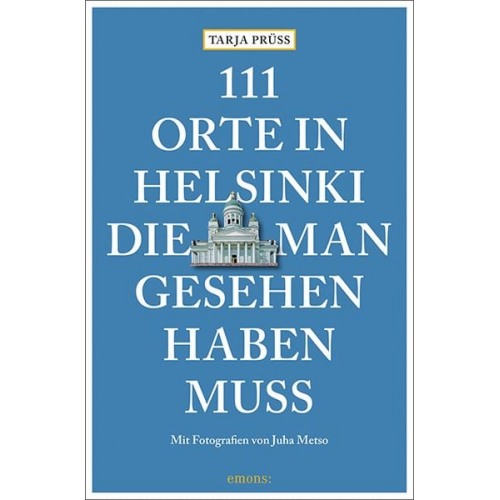 Tarja Prüss - 111 Orte in Helsinki, die man gesehen haben muss