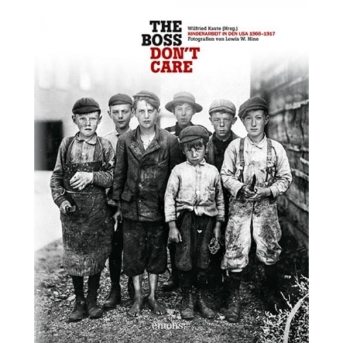 "The boss don't care". Kinderarbeit in den USA 1908-1917