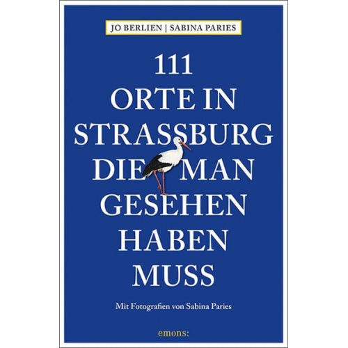 Jo Berlien - 111 Orte in Straßburg, die man gesehen haben muss